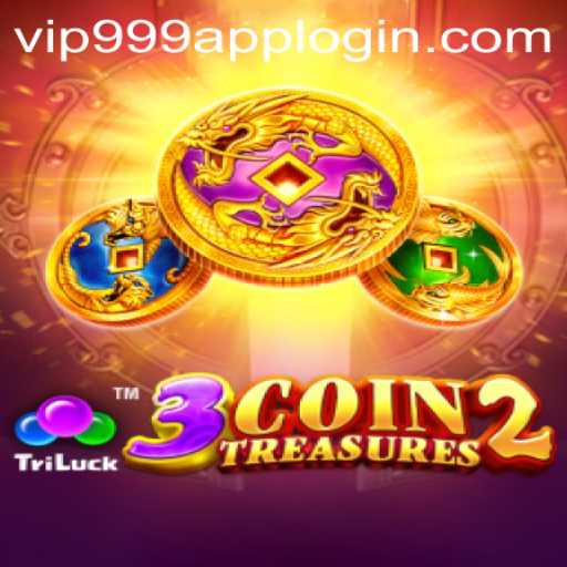 Exploring the Exciting World of 3CoinTreasures2 and Vip999 Login App