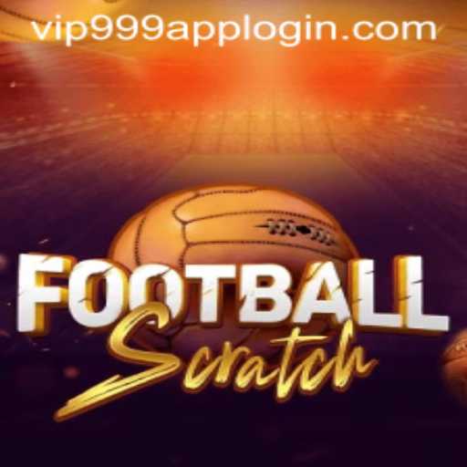 Exploring the Excitement of FootballScratch and Vip999 Login App