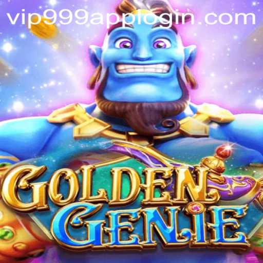 GoldenGenie: A Dazzling Adventure in Gaming with Vip999 Login App